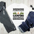 Weekend Forecast Camping With A Chance Of Drinking Sublimation Transfer