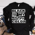Black Is My Happy Color Screen Print Transfer, black sweatshirt with bold white text design.