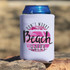 Don't Worry Beach Happy Sublimation Transfer, colorful sublimation transfer design on a can holder with a beach theme.