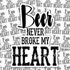 Beer Never Broke My Heart Sticker Sheet