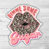 Gimme Some Sugar Die Cut Sticker