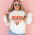 Thick Thighs Valentine Vibes Sublimation Transfer