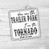 You Are The Trailer Park I Am The Tornado Die Cut Sticker