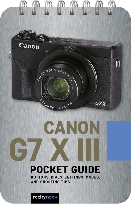 Rocky Nook Canon G7 X III: Pocket Guide