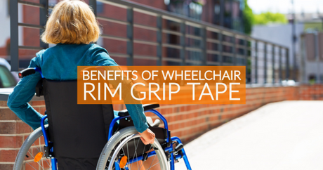 Benefits Of Wheelchair Rim Grip Tape