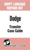 Dodge Dakota transfer or shift cable repair kit with replacement bushing and easy to follow directions. 
