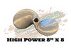 HIGH POWER PROP 8" x 8