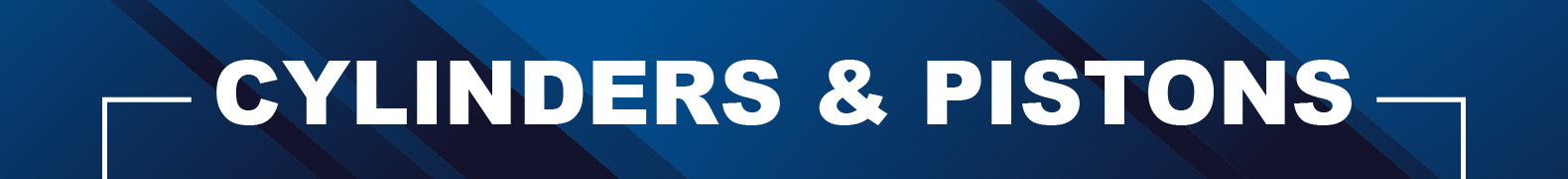 Cylinders & Pistons