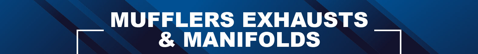 Mufflers Exhausts & Manifolds