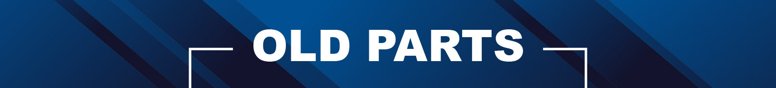 OLD PARTS