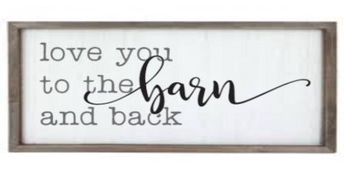 Love you to the Barn White Wash Board