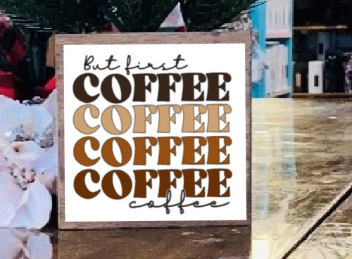 Coffee Coffee Sign