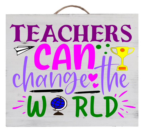 Teacher Change the World Sign