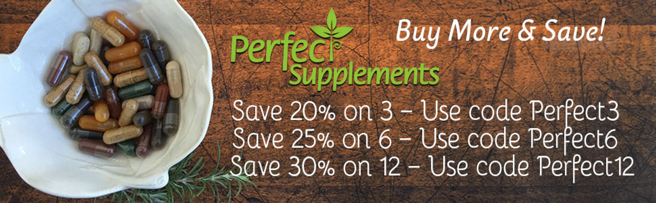 Buy more and save with Perfect Supplements .