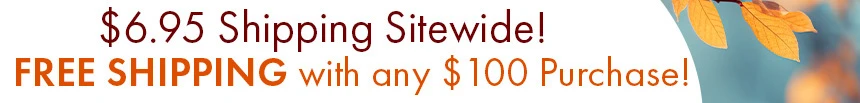 Text and Autumn Image Describing an Offer for Free Shipping with a $100 order, and reduced rate $6.95 for All Other Orders. 