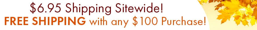 Text and Autumn Image Describing an Offer for Free Shipping with a $100 order, and reduced rate $6.95 for All Other Orders. 