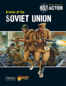 Bolt Action Armies of the Soviet Union Bolt Action Armies of the Soviet Union