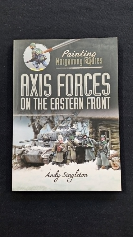 LNB005 Axis Forces on the Eastern Front: Painting Wargaming Figures