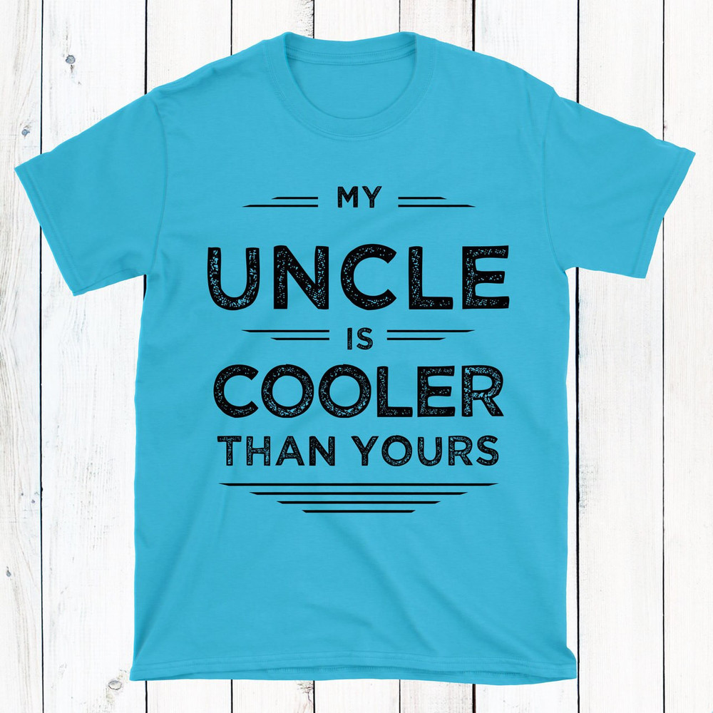 My Aunt or Uncle Is Cooler Shirt