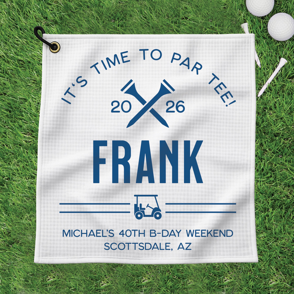 It's Time To Par-Tee Golf Towel