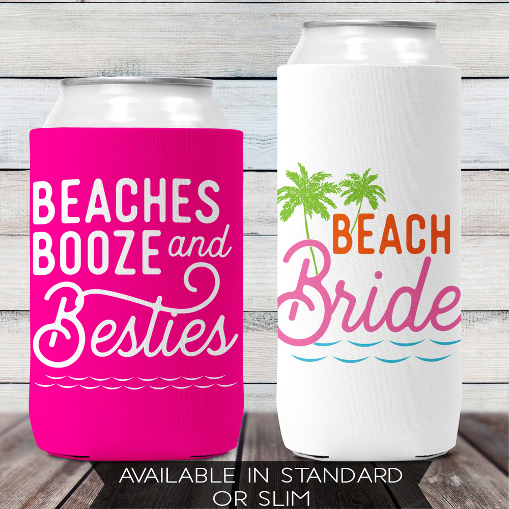 Beaches Booze & Besties Can Cozies