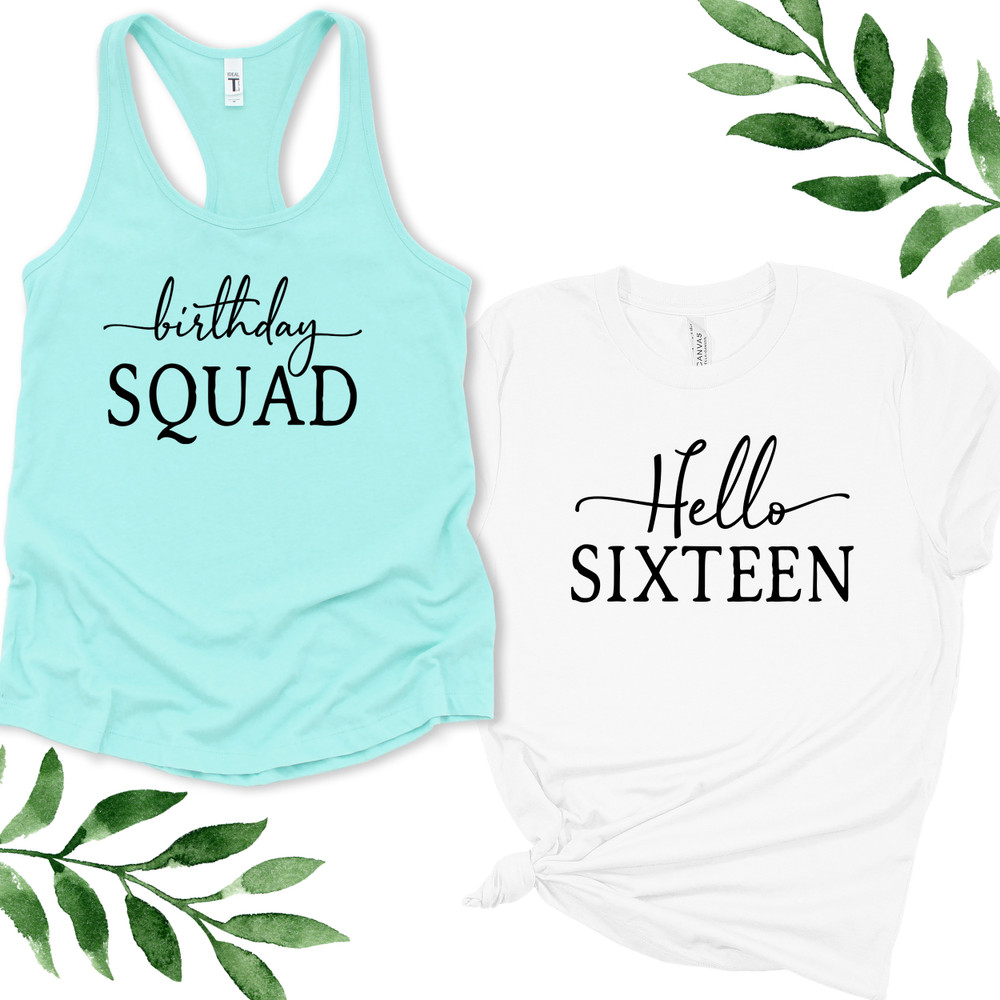 Hello 16 Birthday Tanks + Shirts