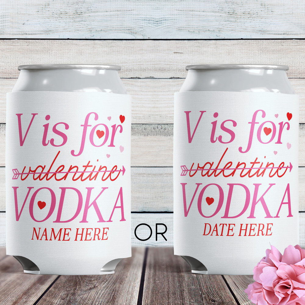 Funny Valentine's Day Can Coolers - Personalized Valentine's Day Party Favors for Women- Bulk Customized Can Cozies - Slim Can Sleeves + Hard Seltzer Can Cozy -  V is for Vodka