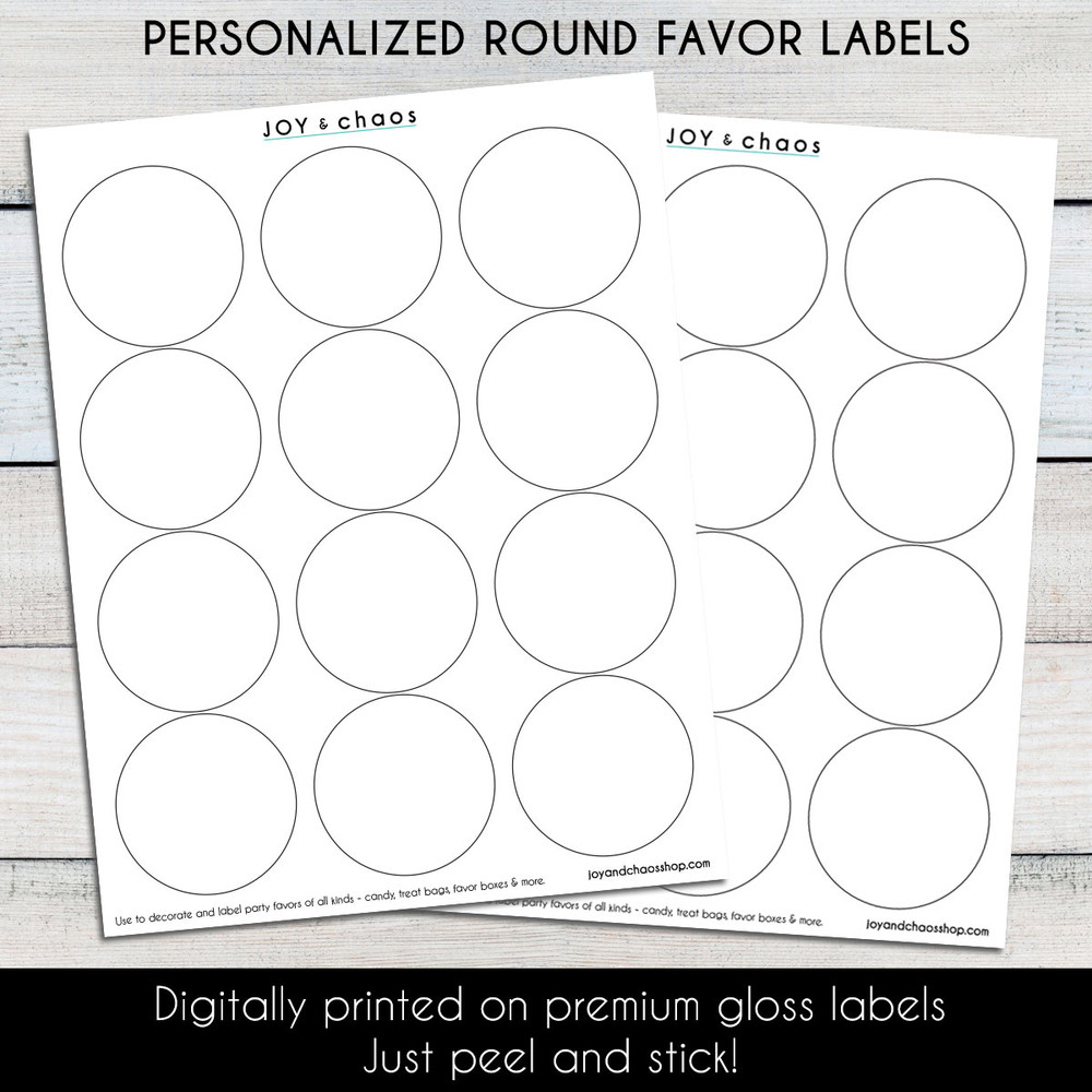 Custom Printed Round Favor Labels - Personalized Bulk Circle Favor Stickers | 2" Round Stickers - 2.5" Favor Labels - 3" Circle Stickers - Two Inch Small Personalized Labels - 3 Inch Large Custom Labels - Joy & Chaos