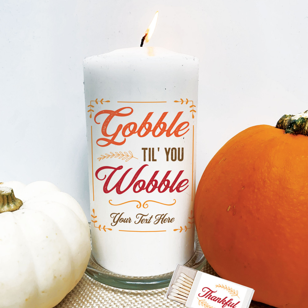 Gobble til You Wobble Candle