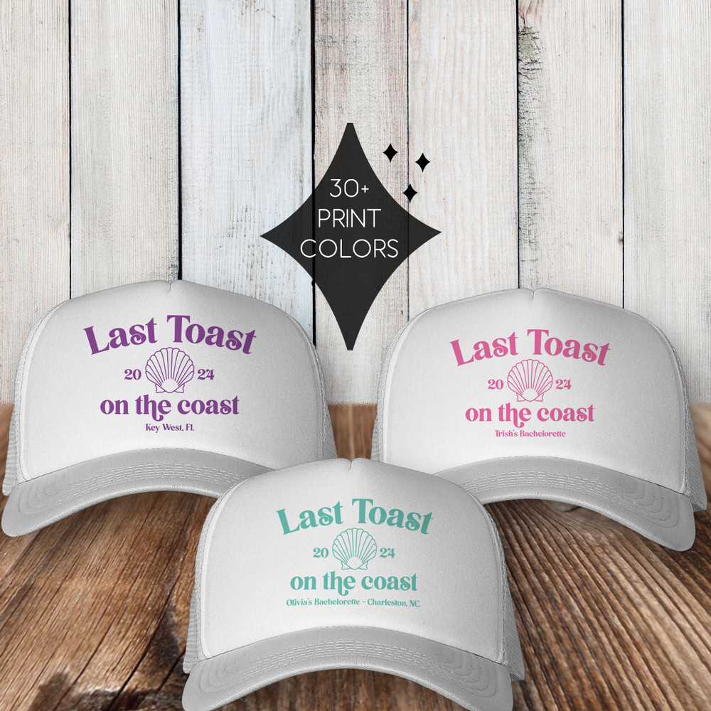 Last Toast on the Coast Trucker Hats