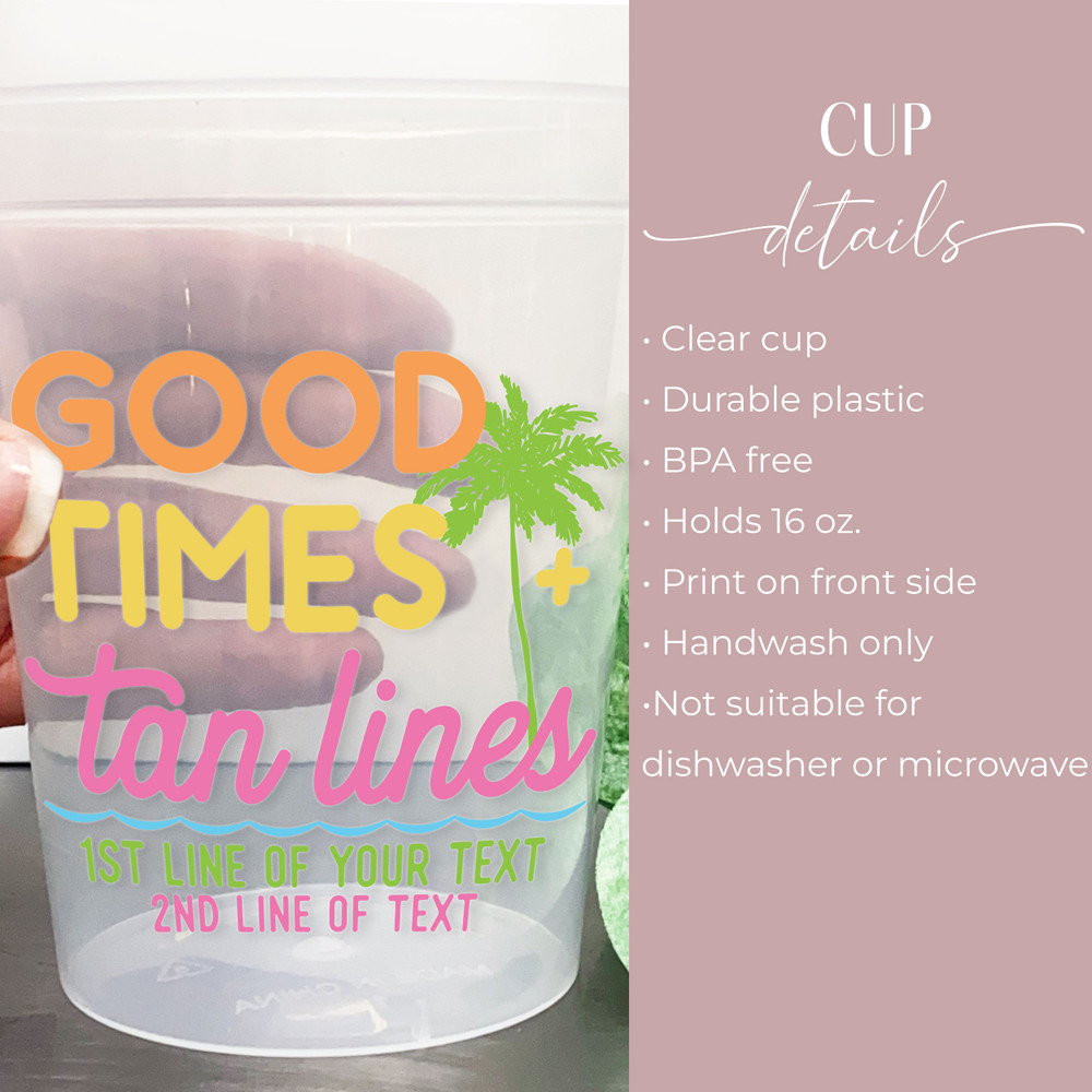 Good Times & Tan Lines 16oz Clear Cups