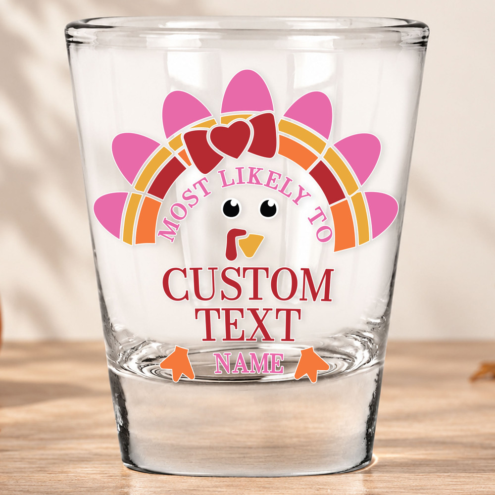Most Likely to Turkey Shot Glasses