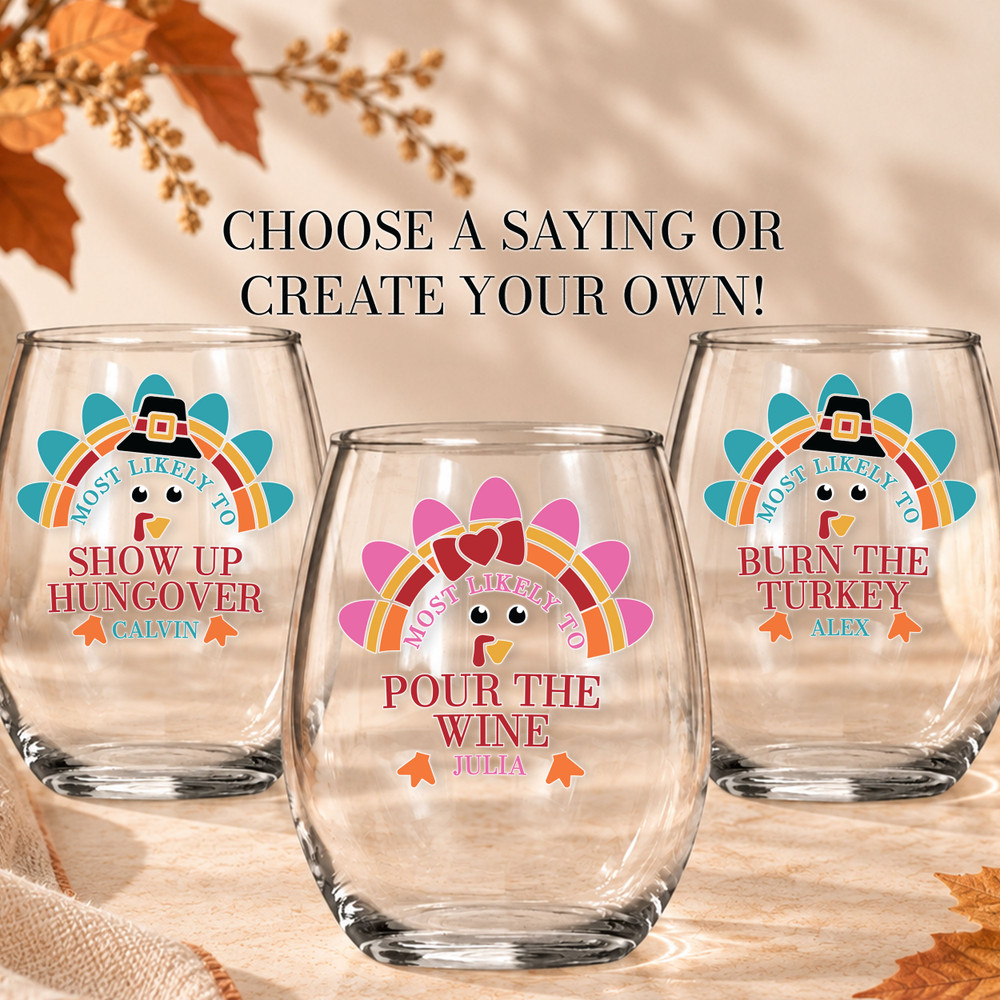 Most Likely to Turkey Shatterproof Wine Glass