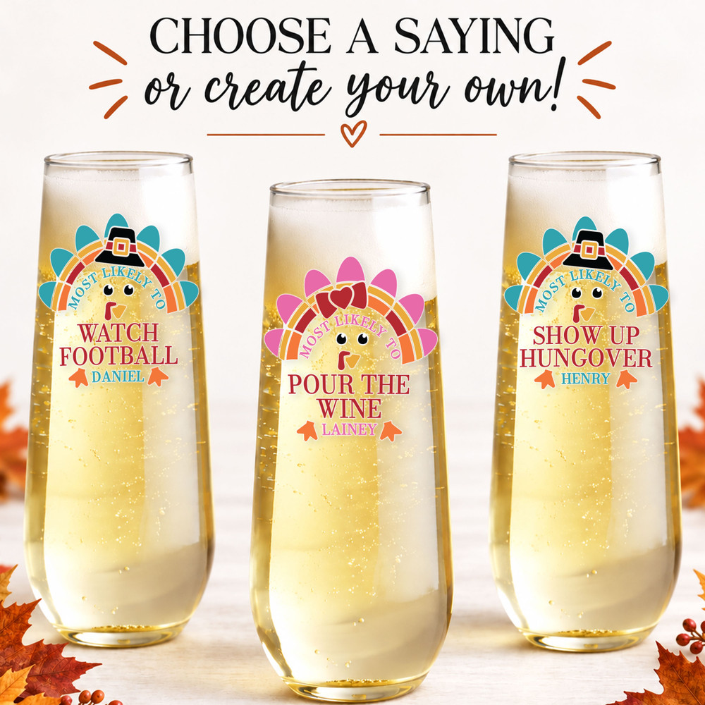 Most Likely to Thanksgiving Shatterproof Champagne Flute