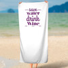 Save Water Beach Towels