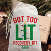 Got Too Lit Christmas Recovery Kit Bags - Custom Holiday Favor Bags