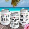Fiesta Party Favors - Fiesta Party Supplies - Bulk Custom Can Coolers - Mexico Can Cozy - Final Fiesta Bachelorette Drinkware - Sip Sip Ole Personalized Can Cozies - Nacho Average Bride Can Cooler - Fiesta then we Siesta Can Sleeves
