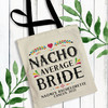 Nacho Average Bride Tote Bag - Personalized Final Fiesta Mexico Bachelorette Party Tote Bags