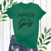 Maker Of Girls T-Shirt (More Colors!)
