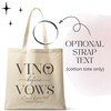 Vino Before Vows Tote + Favor Bags