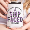 Let's Get Ship Faced Can Coolers