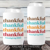 Thankful Thanksgiving Can Coolers