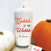 Gobble til You Wobble Candle