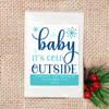 Baby It's Cold Outside Custom Tissues