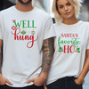 Santa's Favorite Ho + Well Hung Shirts