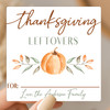 Pumpkin Thanksgiving Leftovers Labels