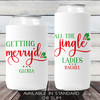 Getting Merry'd & Jingle Ladies Can Coolers