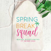 Spring Break Squad Tote Bags