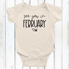 See You In February Custom Due Date Baby Bodysuit for Pregnancy Announcement Photos - Pregnancy Reveal Baby Outfit