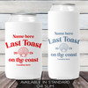 Last Toast on the Coast Can Coolers